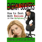 Energy Suckers: How to Deal With Bullies in the Workplace - Paperback