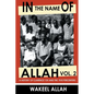 In the Name of Allah Vol. 2: A History of Clarence 13x and the Five Percenters - Paperback