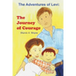 The Adventures of Levi: The Journey of Courage - Paperback