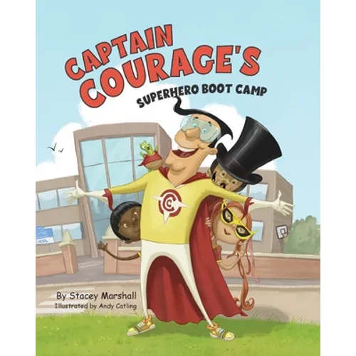 Captain Courage's Superhero Boot Camp - Paperback