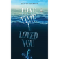 That Time I Loved You - Hardcover