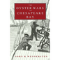 The Oyster Wars of Chesapeake Bay - Paperback