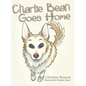 Charlie Bean Goes Home - Hardcover