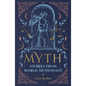 Myth: Stories from World Mythology - Hardcover