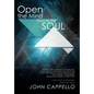 Open the Mind Exercise the Soul: Life from a Psychic Point of View - Hardcover