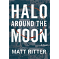Halo Around The Moon - Hardcover