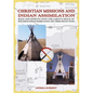 Christian missions and Indian assimilation: Role and effects upon the Lakota Sioux of Pine Ridge Indian Reservation and their institutions - Paperback