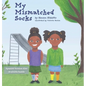 My Mismatched Socks - Hardcover