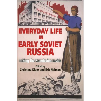 Everyday Life in Early Soviet Russia: Taking the Revolution Inside - Paperback