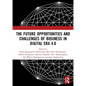 The Future Opportunities and Challenges of Business in Digital Era 4.0: Proceedings of the 2nd International Conference on Economics, Business and Ent - Paperback