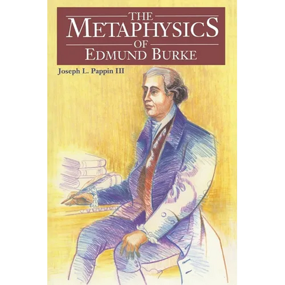 The Metaphysics of Edmund Burke - Paperback