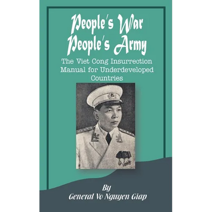 People's War People's Army: The Viet Cong Insurrection Manual for Underdeveloped Countries - Paperback