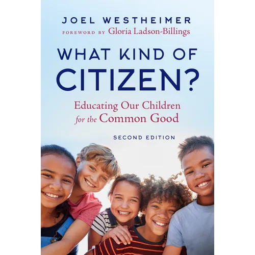 What Kind of Citizen?: Educating Our Children for the Common Good - Paperback