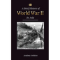 The Brief History of World War 2 in Asia: The Asia-Pacific War, the Eastern Fleet, Pearl Harbor and the Atom Bomb that Shocked Japan (1941-1945) - Paperback