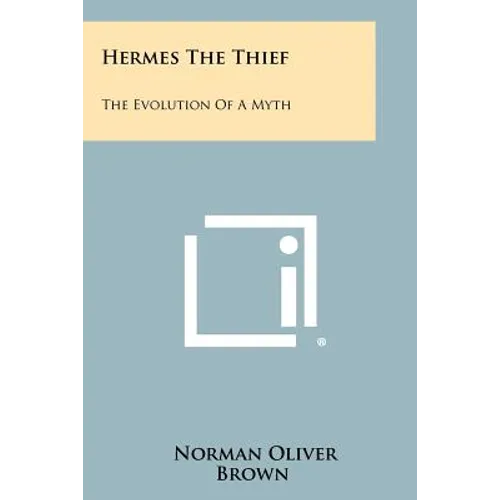 Hermes The Thief: The Evolution Of A Myth - Paperback