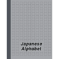 Japanese Alphabet: Hiragana Katakana Genkouyoushi & Kanji Practice Workbook - Gray - Paperback