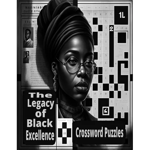 The Legacy Of Black Excellence: Black History Crossword Puzzle - Paperback
