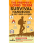 The Prepper's Long-Term Survival Handbook & Off Grid Living: 2-in-1 CompilationStep By Step Guide to Become Completely Self Sufficient and Survive Any - Hardcover