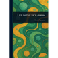 Life in the Sick-room - Paperback