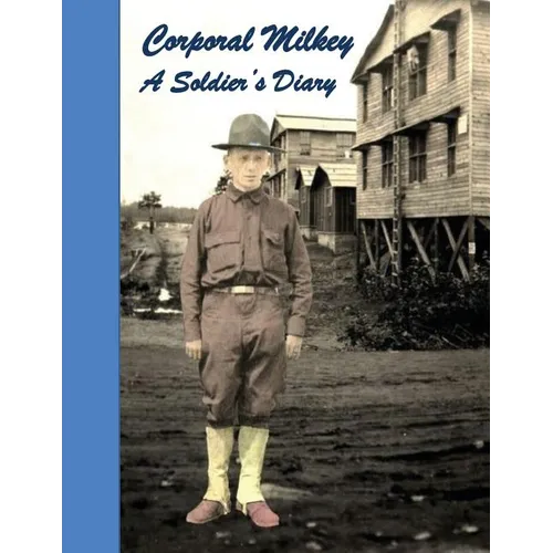 Corporal Milkey, A Soldier's Diary - Paperback