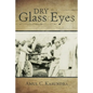 Dry Glass Eyes - Paperback