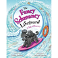 The Fancy Schmancy Lifeguard: A Tale of Bravery - Paperback