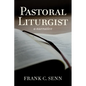 Pastoral Liturgist: A Narrative - Paperback