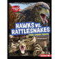 Hawks vs. Rattlesnakes: Food Chain Fights - Paperback