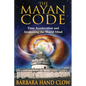 The Mayan Code: Time Acceleration and Awakening the World Mind - Paperback