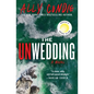 The Unwedding: Reese's Book Club Pick (a Novel) - Paperback