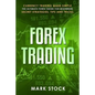 Forex Trading: Currency trading made simple, the ultimate FOREX guide for beginners, secret strategies, tips and tricks - Paperback