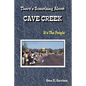 THERE'S SOMETHING ABOUT CAVE CREEK (It's The People) - Paperback