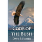 Code of the Bush - Paperback