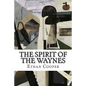 The Spirit of the Waynes - Paperback