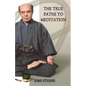 The True Paths to Meditation - Paperback