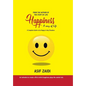 Happiness: a Way of Life: A Complete Guide to Be Happy in Any Situation - Hardcover