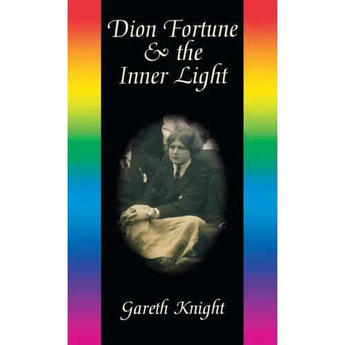 Dion Fortune & the Inner Light - Hardcover
