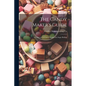 The Candy Maker's Guide; a Collection of Choice Recipes for Sugar Boiling - Paperback