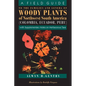A Field Guide to the Families and Genera of Woody Plants of Northwest South America: With Supplementary Notes on Herbaceous Taxa - Paperback
