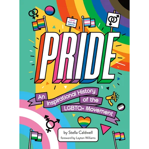 Pride: An Inspirational History of the LGBTQ+ Movement - Hardcover