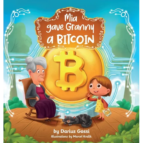 Mia gave Granny a Bitcoin - Hardcover