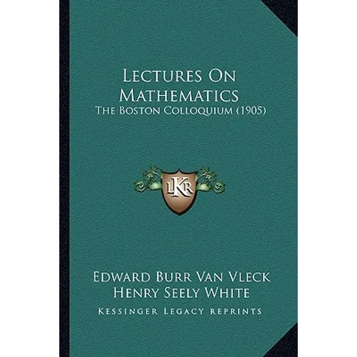 Lectures On Mathematics: The Boston Colloquium (1905) - Paperback