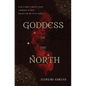 Goddess of the North - Paperback