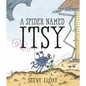 A Spider Named Itsy - Hardcover