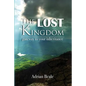 The Lost Kingdom: Gateway to Your Inheritance - Paperback
