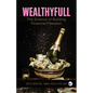 Wealthyfull: The Science of Building Financial Freedom - Paperback