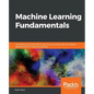 Machine Learning Fundamentals - Paperback