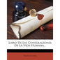 Libro De Las Consolaciones De La Vida Humana... - Paperback