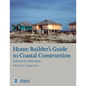 Home Builder's Guide to Coastal Construction (Technical Fact Sheet Series - FEMA P-499 / December 2010) - Paperback