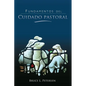 Fundamentos del Cuidado Pastoral - Paperback